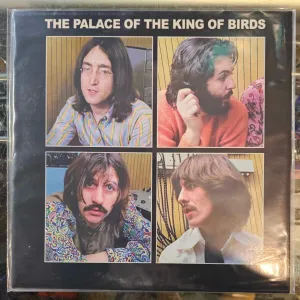 Beatles, The – THE PALACE OF THE KING OF THE BIRDS Vinyl LP Record *Unofficial Release*