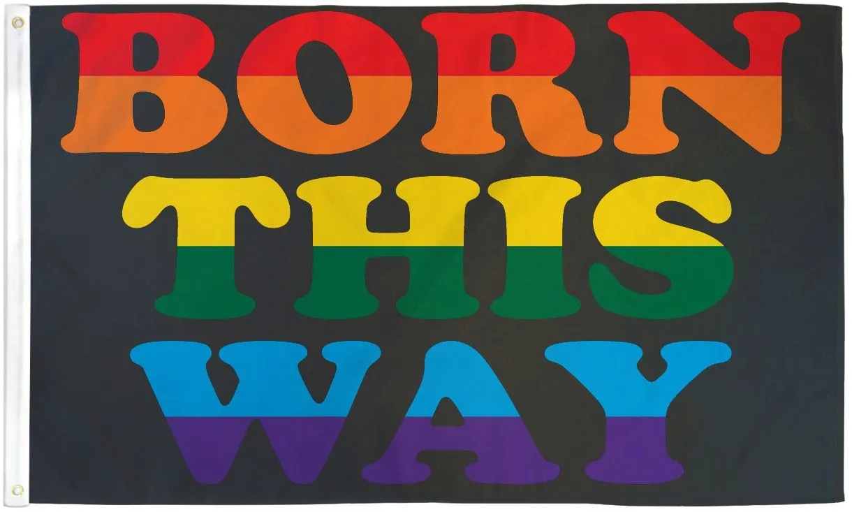 Born This Way 3'x5' Flag