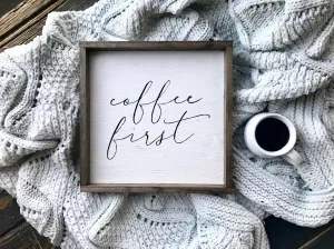 Coffee First Sign