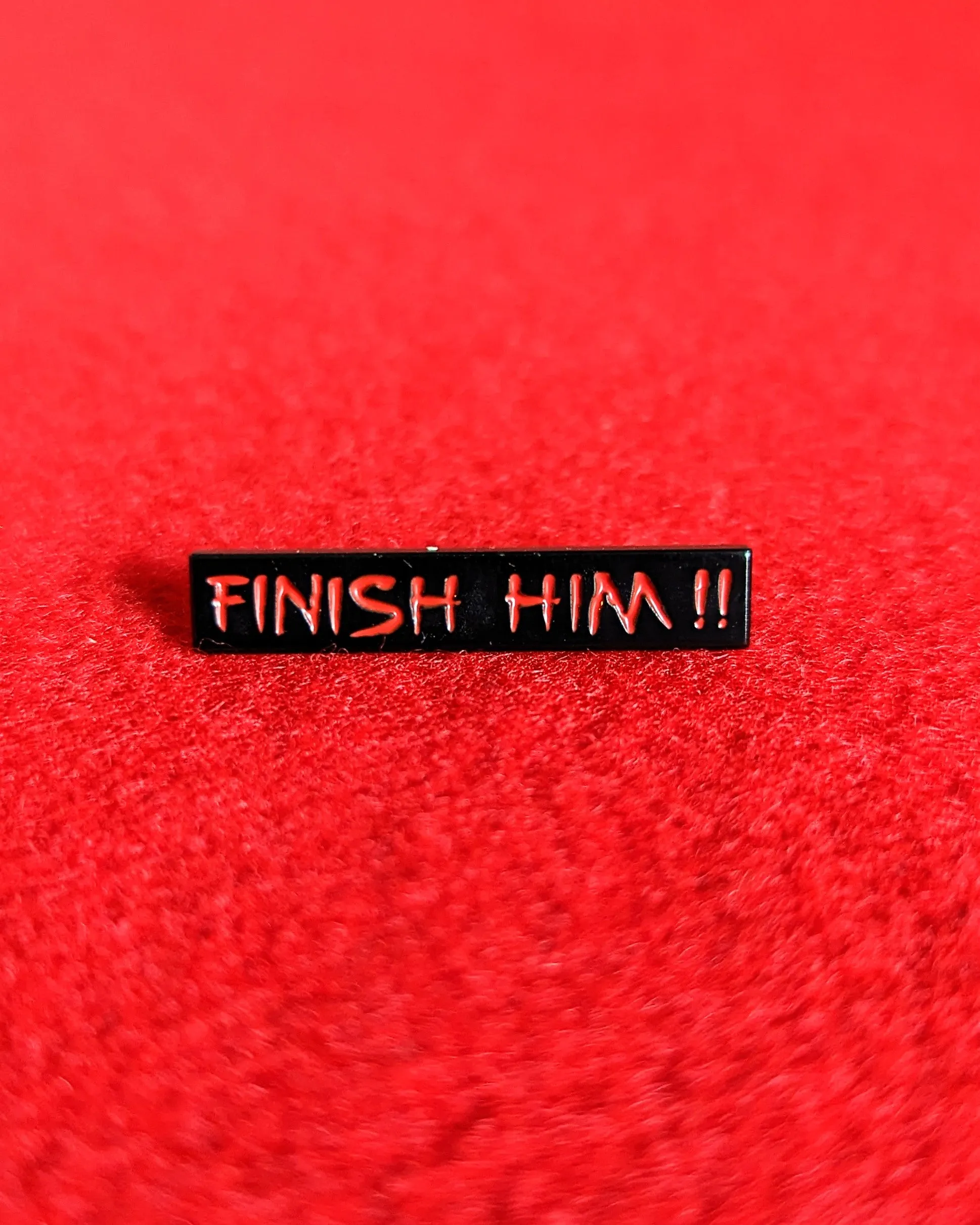 Finish Him!! Pin