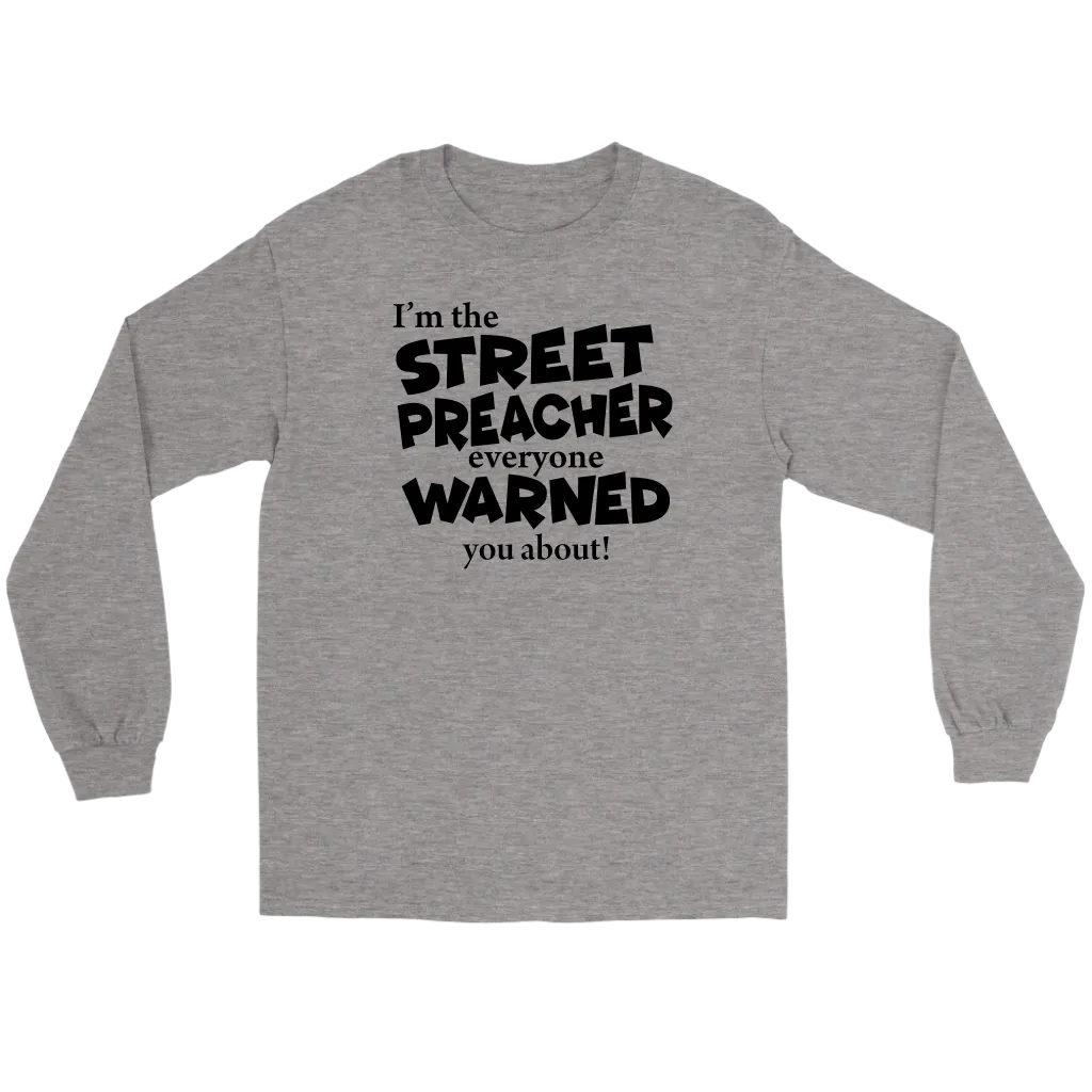 I'm The Street Preacher Everyone Warned You About Men's T-Shirt Part 1