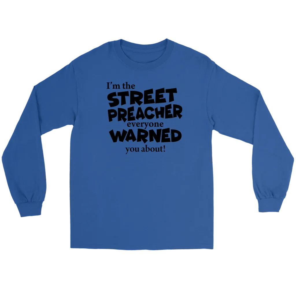 I'm The Street Preacher Everyone Warned You About Men's T-Shirt Part 1