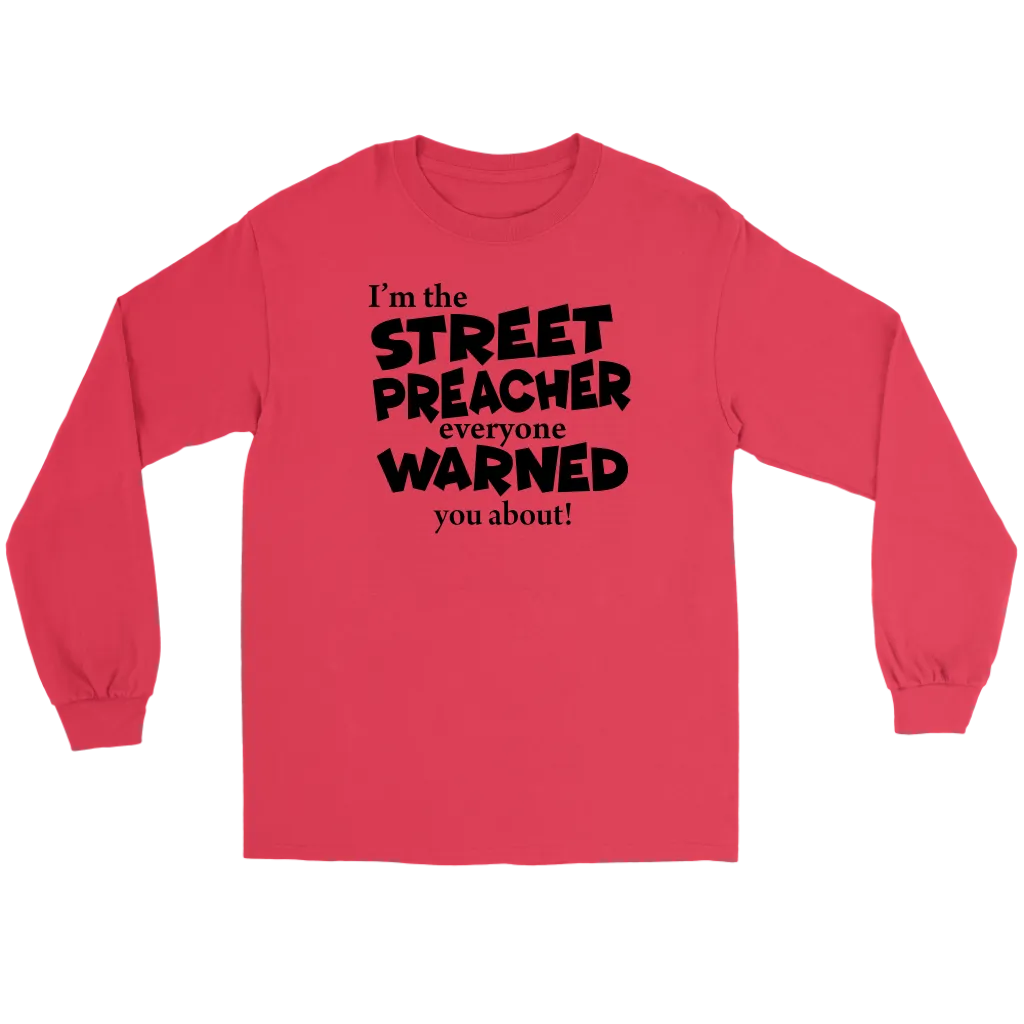 I'm The Street Preacher Everyone Warned You About Men's T-Shirt Part 1