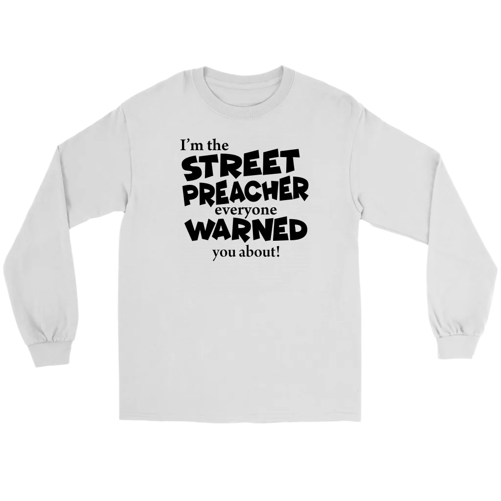 I'm The Street Preacher Everyone Warned You About Men's T-Shirt Part 1