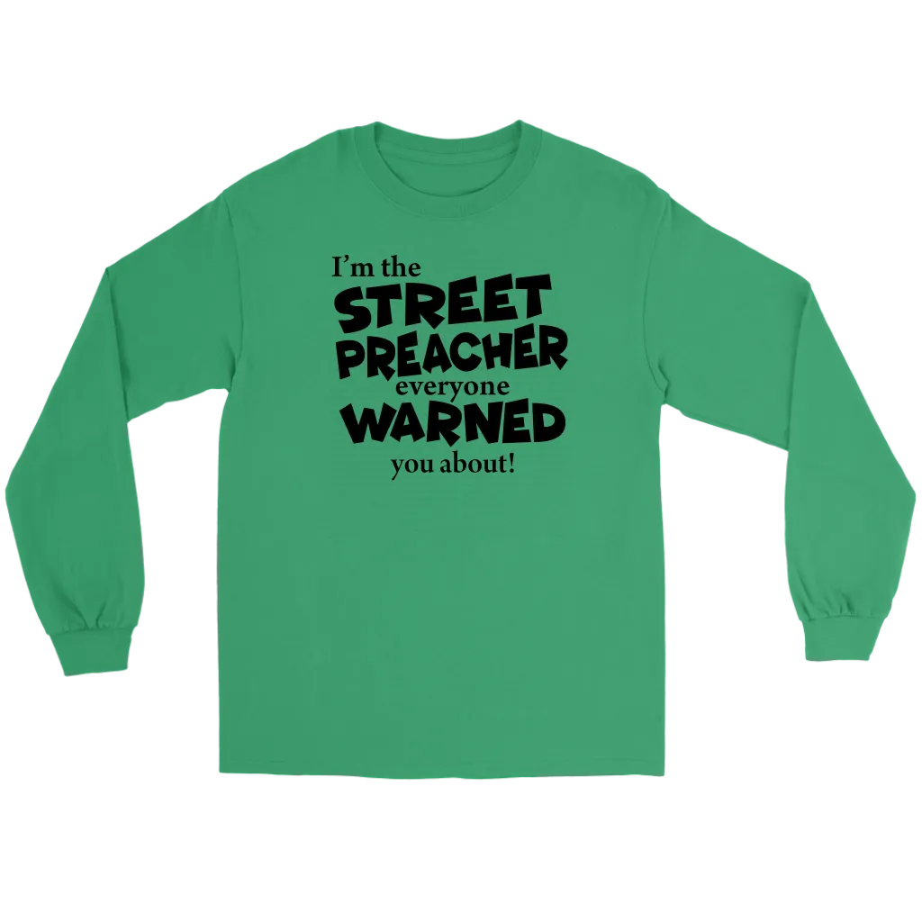 I'm The Street Preacher Everyone Warned You About Men's T-Shirt Part 1