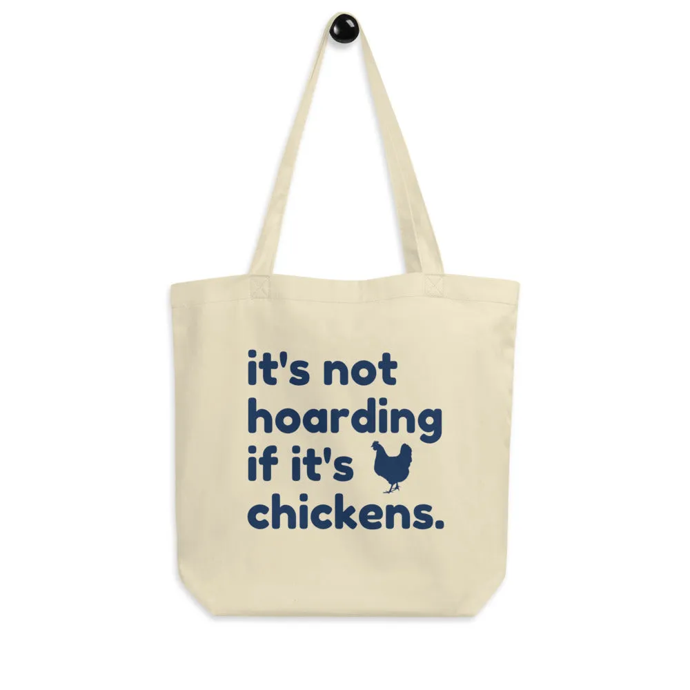 It's Not Hoarding if it's Chickens Organic Canvas Tote Bag