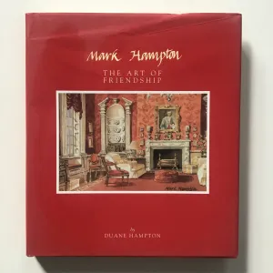 Mark Hampton The Art of Friendship