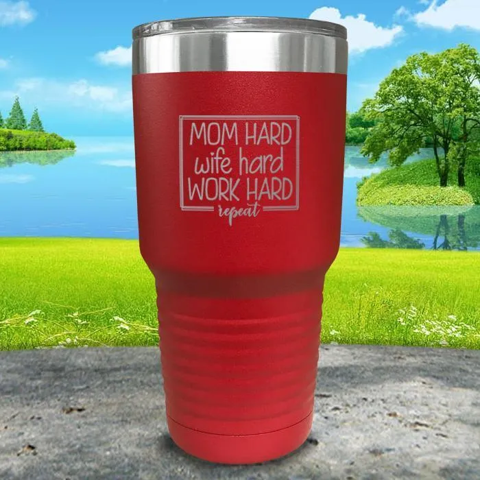 Mom Hard Wife Hard Work Hard Repeat Engraved Tumbler