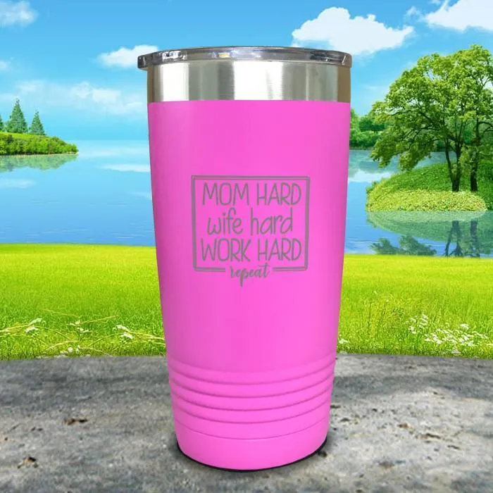 Mom Hard Wife Hard Work Hard Repeat Engraved Tumbler