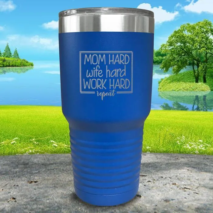 Mom Hard Wife Hard Work Hard Repeat Engraved Tumbler