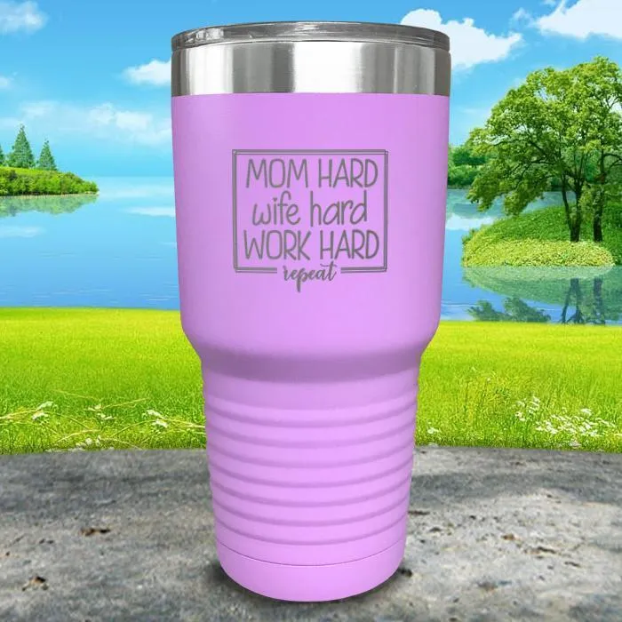 Mom Hard Wife Hard Work Hard Repeat Engraved Tumbler