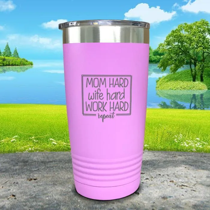 Mom Hard Wife Hard Work Hard Repeat Engraved Tumbler