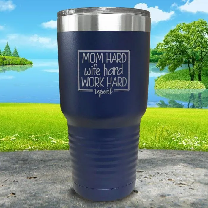Mom Hard Wife Hard Work Hard Repeat Engraved Tumbler