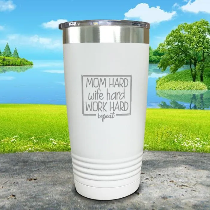 Mom Hard Wife Hard Work Hard Repeat Engraved Tumbler