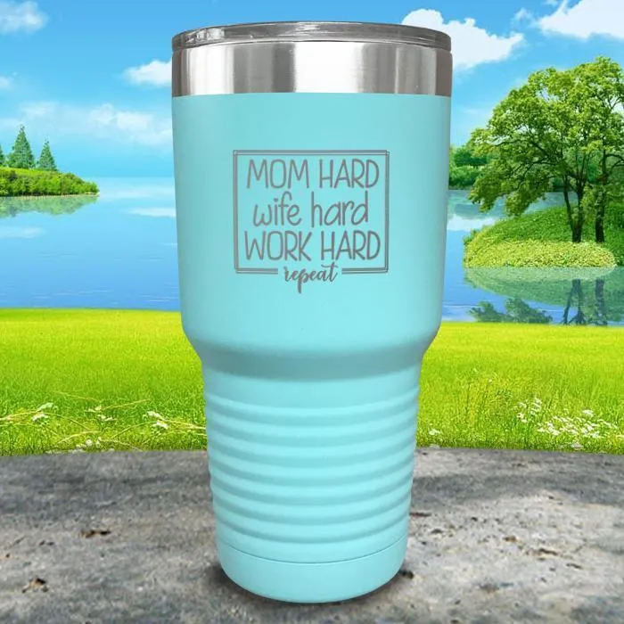 Mom Hard Wife Hard Work Hard Repeat Engraved Tumbler