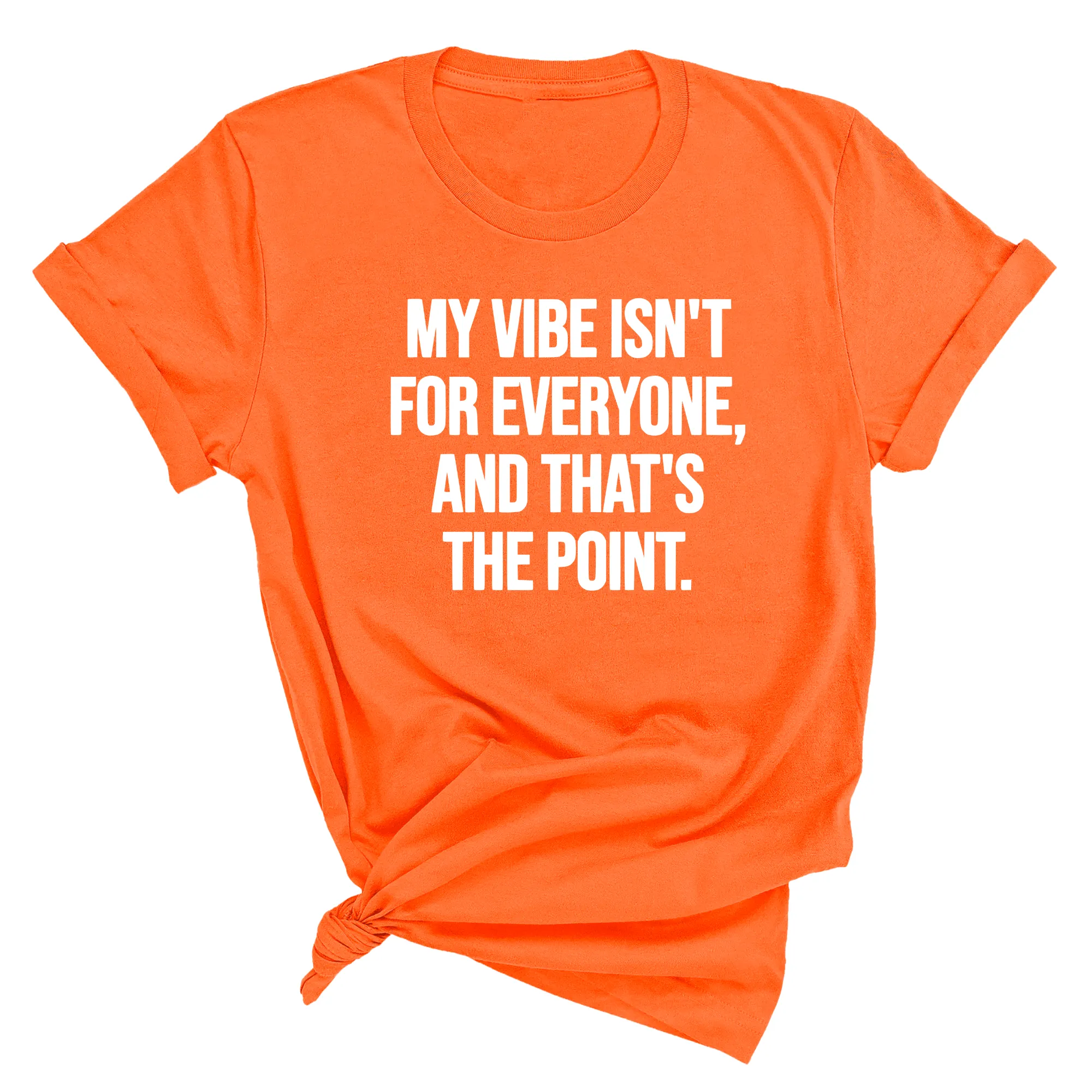 My Vibe isn't for Everyone, and that's the Point Unisex Tee