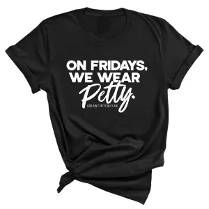 On Fridays We Wear Petty Unisex Tee