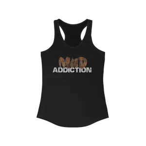 "Mud Addiction" Women's Ideal Racerback Tank