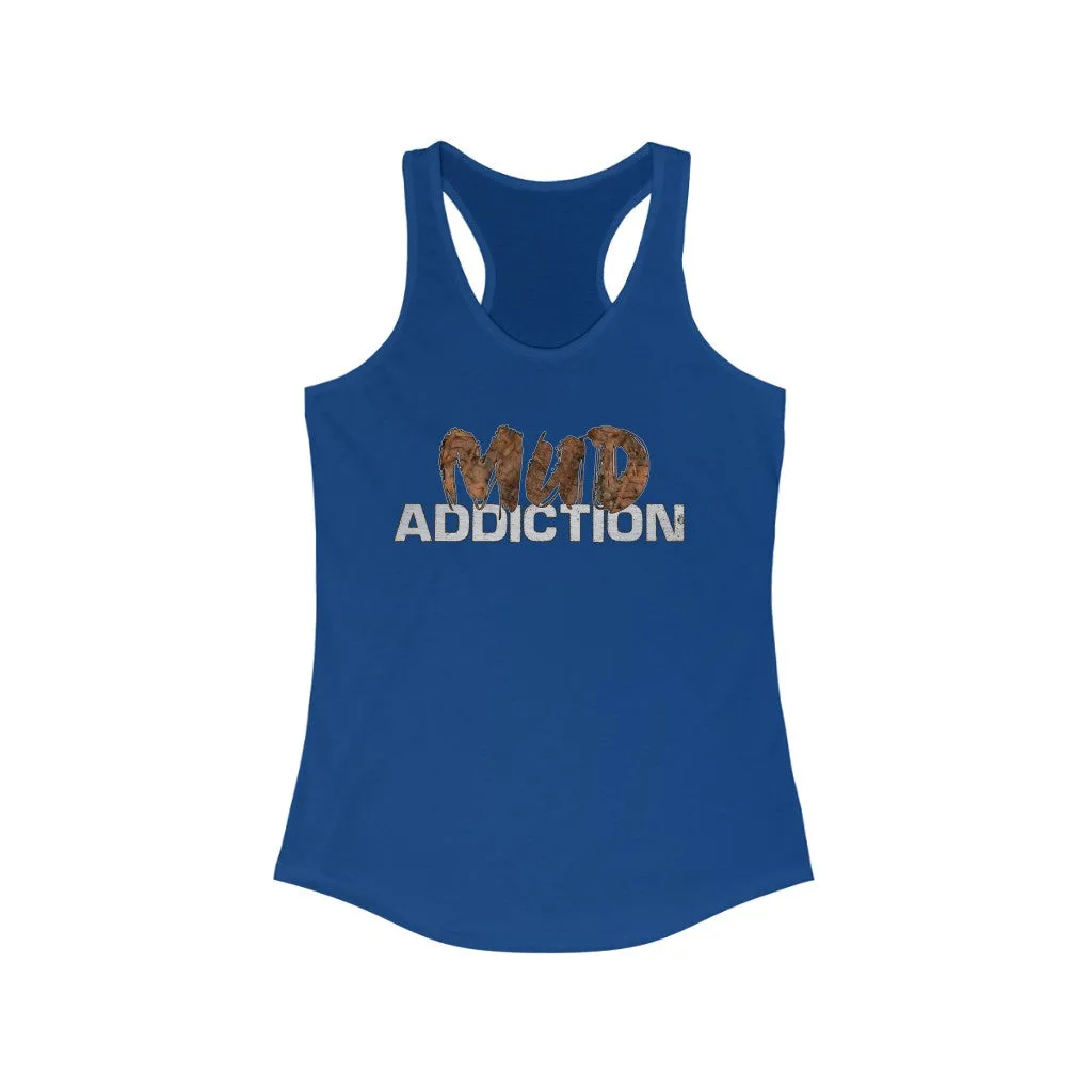 "Mud Addiction" Women's Ideal Racerback Tank