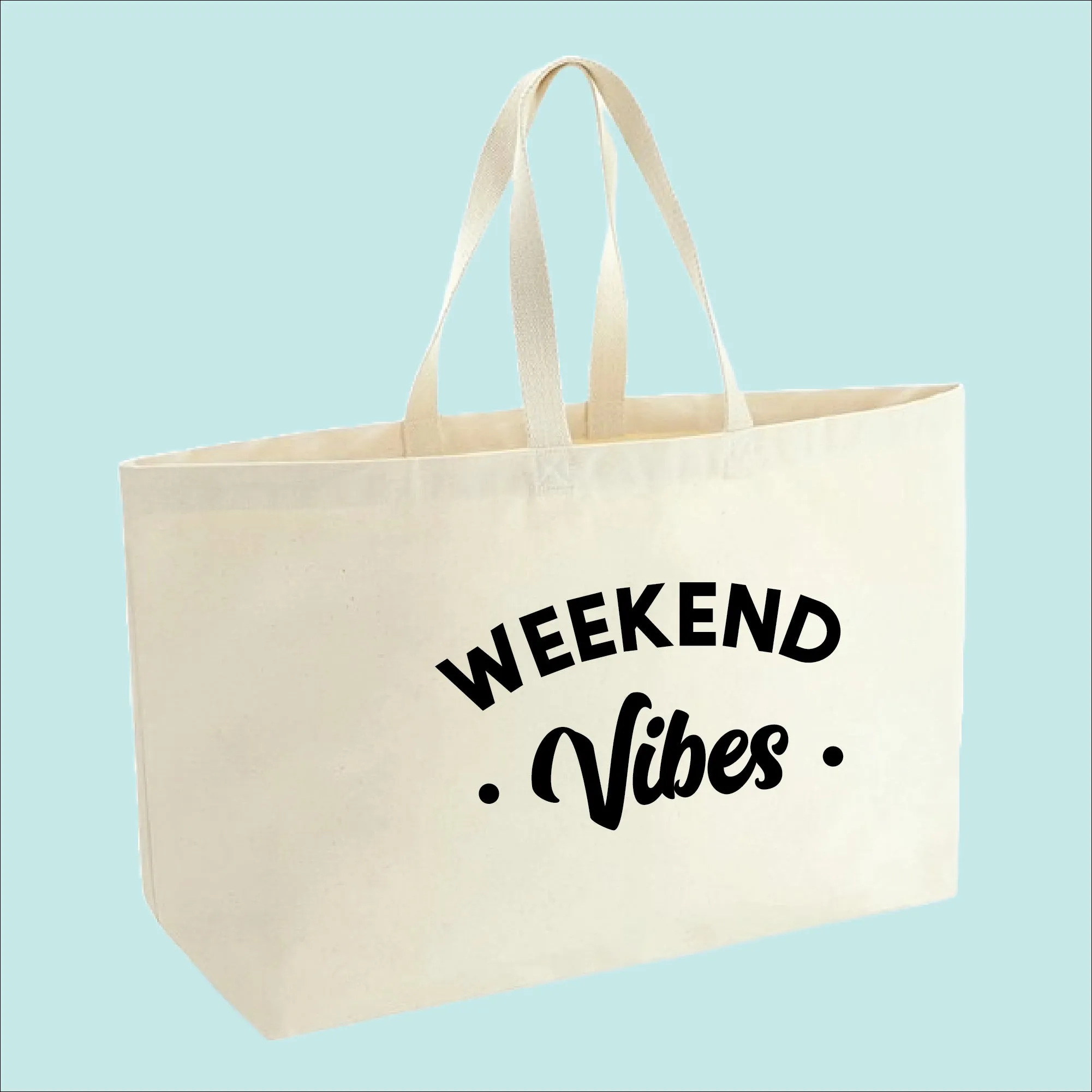 Weekend Vibes Premium Canvas Oversized Tote Bag